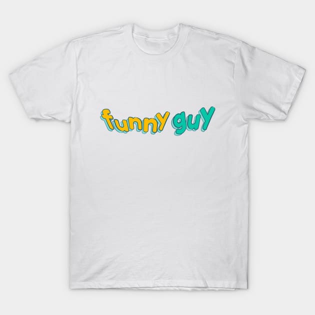 Funny Guy T-Shirt by cilukba.lab